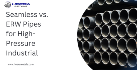 Seamless vs. ERW Pipes for High-Pressure Industrial